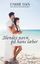 Hendes Navn på Hans Læber