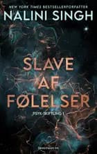 Slave af følelser af Nalini Singh