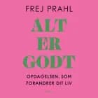 Alt er godt