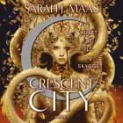 Crescent City. Huset af ild og skygge af Sarah J. Maas
