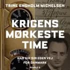 Krigens mørkeste time af Trine Engholm Michelsen