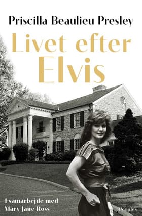Livet efter Elvis af Priscilla Beaulieu Presley