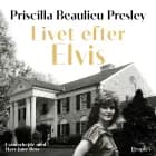 Livet efter Elvis af Priscilla Beaulieu Presley og Mary Jane Ross