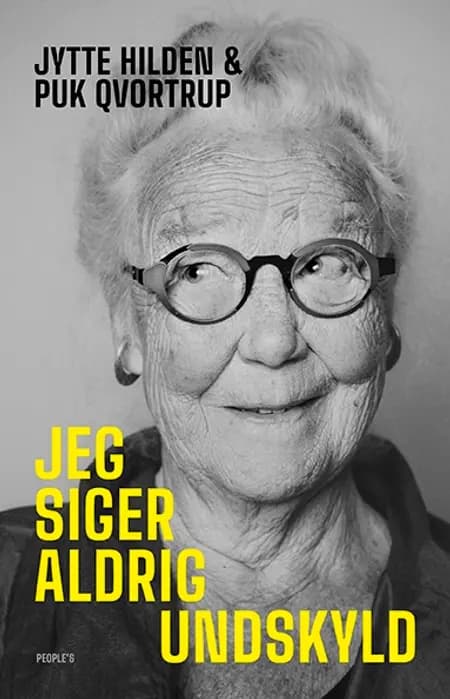 Jeg siger aldrig undskyld af Jytte Hilden