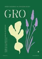 Gro af Søren Ejlersen og Nicoline Olsen