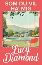 Som du vil ha' mig af Lucy Diamond