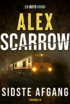 Sidste afgang af Alex Scarrow