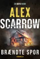 Brændte spor af Alex Scarrow