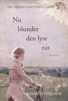 Nu blunder den lyse nat af Rasmus Nielsen