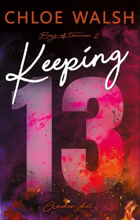 Keeping 13 - første del af Chloe Walsh