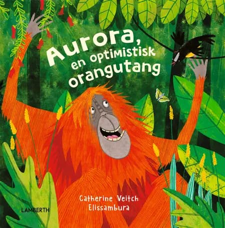 Aurora, en optimistisk orangutang af Catherine Veitch