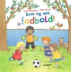 Kom og spil fodbold! af Frauke Nahrgang
