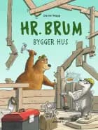 Hr. Brum bygger hus af Daniel Napp