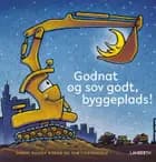 Godnat og sov godt, byggeplads af Sherri Duskey Rinker