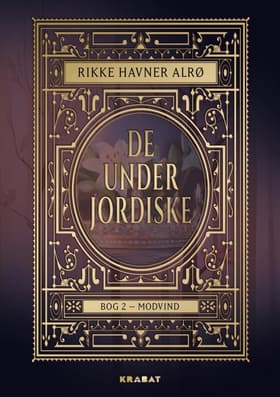 De Underjordiske 2 af Rikke Havner Alrø