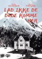 Lad ikke de døde komme her