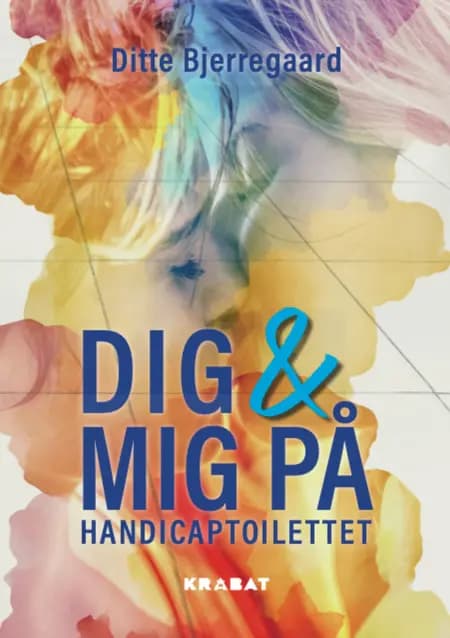 Dig og mig på handicaptoilettet af Ditte Bjerregaard