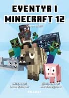 Eventyr i Minecraft 12 af Lone Halkjær