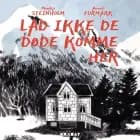 Lad ikke de døde komme her