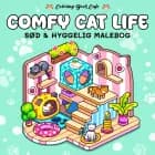 Malebog: Comfy Cat Life - Cozy Coloring