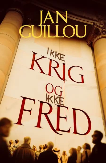 Ikke krig og ikke fred af Jan Guillou