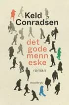 Det gode menneske af Keld Conradsen