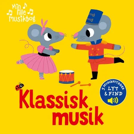 Min lille musikbog: Klassisk musik 