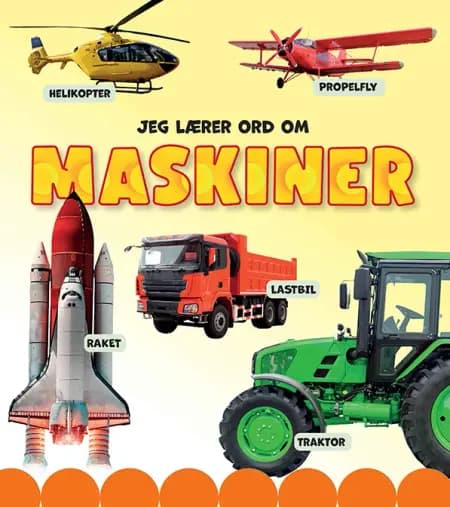 Jeg lærer ord om maskiner 