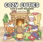 Cozy Cuties: Cute & Cozy malebog 