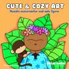 Cute & Cozy Art 