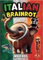 Italian Brainrot Malebog 
