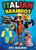 Italian Brainrot Epic Malebog