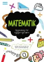 Opgavebog for nysgerrige børn: Matematik 