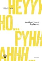 Vocal Coaching and Development af Mikkel H. Lund