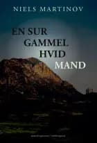 En sur gammel hvid mand af Niels Martinov