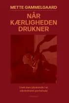 Når kærligheden drukner af Mette Gammelgaard