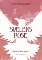 Sjælens rose af Christina Ramskov