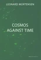 Cosmos Against Time