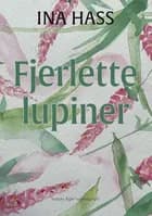 Fjerlette lupiner af Ina Hass