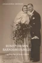 Rundt om min barndomsfamilie af Johan Klinge Sørensen