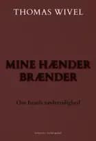 Mine hænder brænder