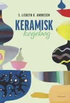 Keramisk kogebog af S. Lisbeth K. Andresen