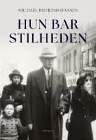 Hun bar stilheden af Michael Behrend Hansen