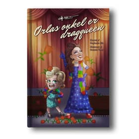 Orlas onkel er dragqueen af Stephanie Riis