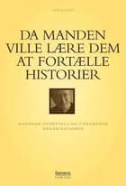 Da manden ville lære dem at fortælle historier