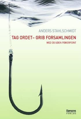 Tag ordet - grib forsamlingen af Anders Stahlschmidt