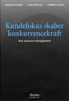 Kundefokus skaber konkurrencekraft