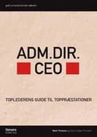 Adm. Dir., CEO af Mark Thomas og Niels Holger Poulsen