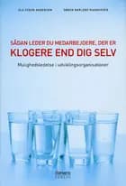 Sådan leder du medarbejdere, der er klogere end dig selv