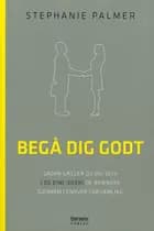 Begå dig godt